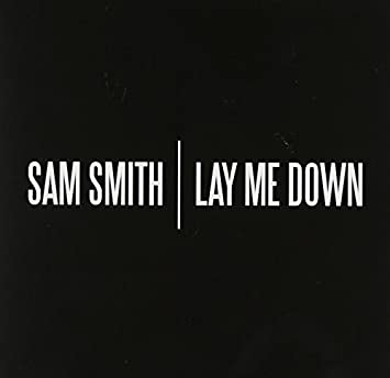 Sam Smith Lay Down Mp3 Download Free